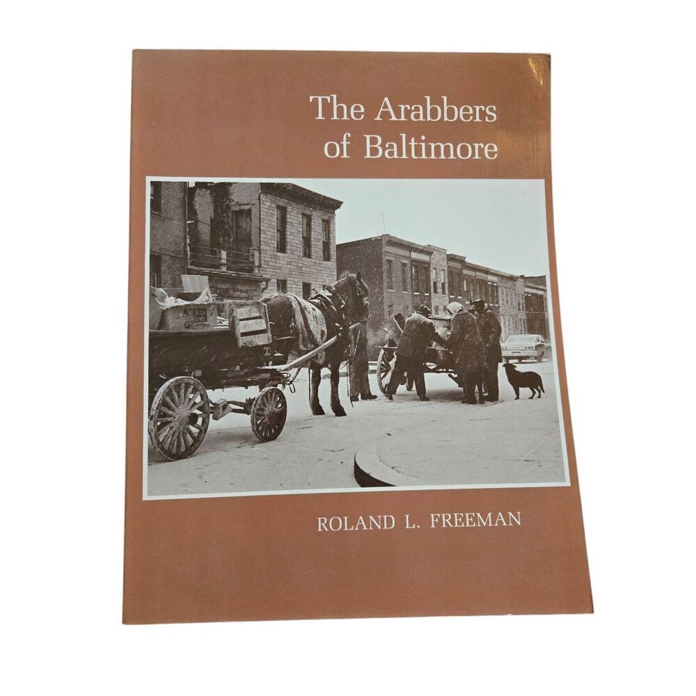 The arabbers of Baltimore by Ronald L. Freeman - tidewater books - *signed 1993*